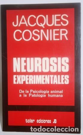 Libros: Neurosis experimentales. - Jacques Cosnier. TDK959 - Foto 1