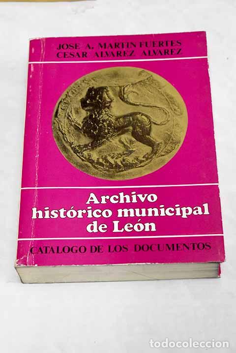 Libros: Archivo Hist&oacute;rico Municipal de Le&oacute;n: cat&aacute;logo de los documentos - Foto 1
