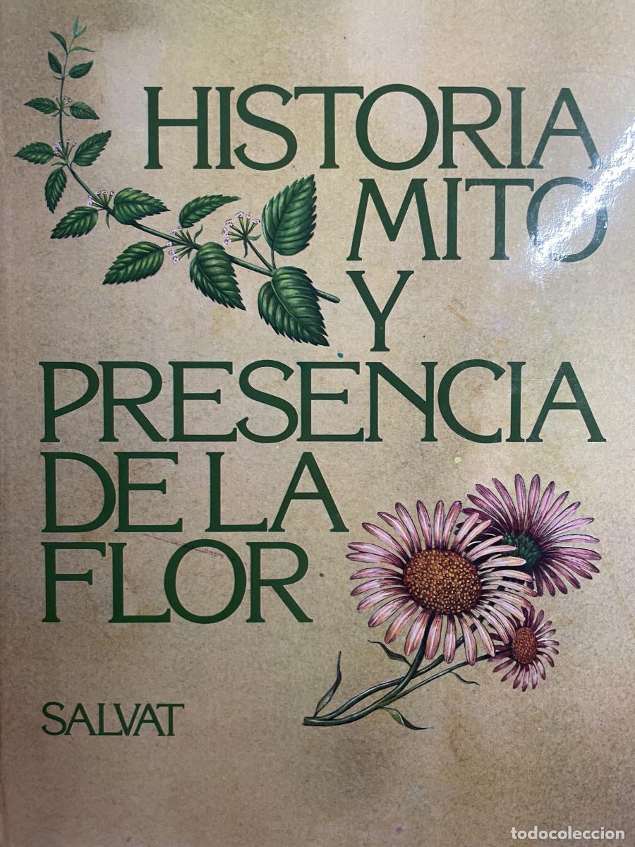 B&uuml;cher: Historia, mito y presencia de la flor - NESTOR LUJAN/RICARDO MARTIN/JAIME VI&Ntilde;ALS/MAURICIO WIESENTHAL