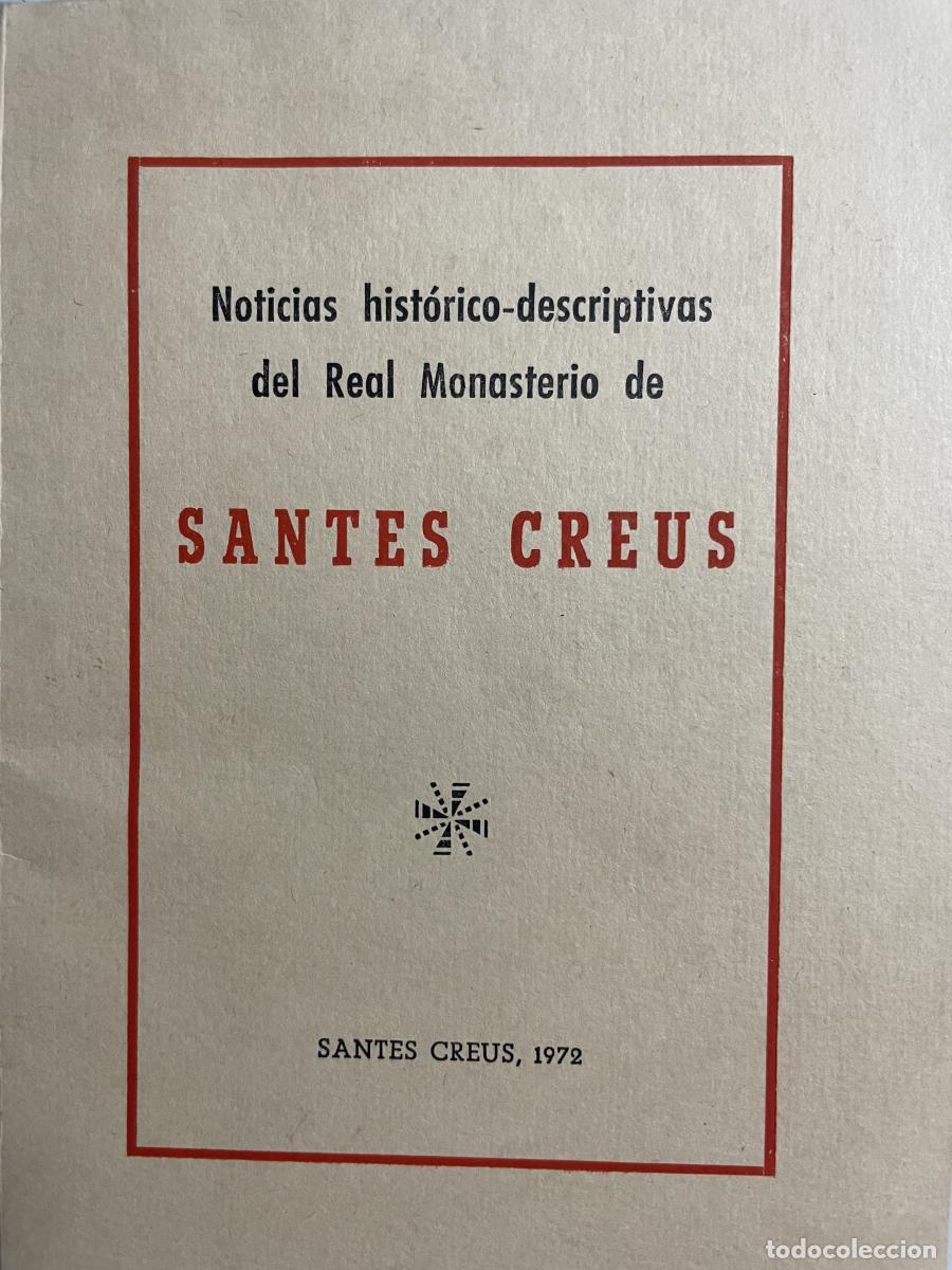 Libros: SANTES CREUS. NOTICIAS HISTORICO-DESCRIPTIVAS DEL REAL MONASTERIO. - TDK616