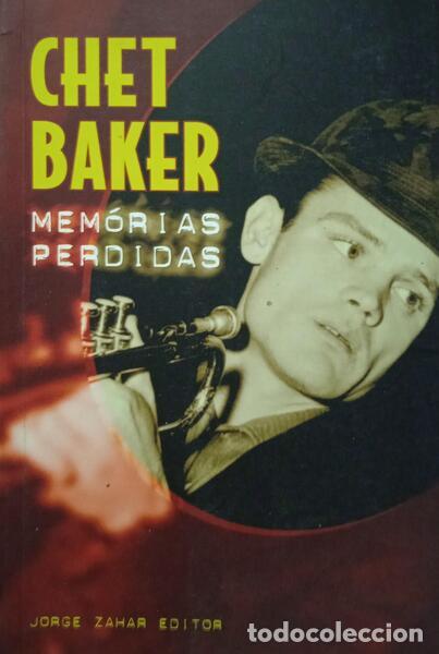 Libros: BAKER. (Chet) - MEM&Oacute;RIAS PERDIDAS. - Foto 1