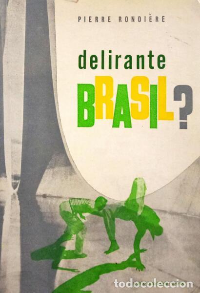 Libros: RONDI&Egrave;RE. (Pierre) - DELIRANTE BRASIL? - Foto 1