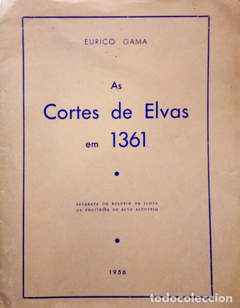 Libros: GAMA. (Eurico) - AS CORTES DE ELVAS EM 1361. - Foto 1