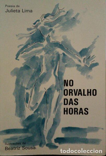 Libros: LIMA. (Julieta) - NO ORVALHO DAS HORAS. - Foto 1