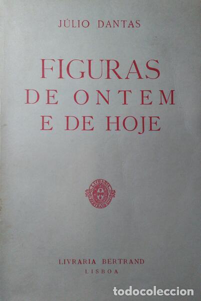 Libros: DANTAS. (J&uacute;lio) - FIGURAS DE ONTEM E DE HOJE. - Foto 1