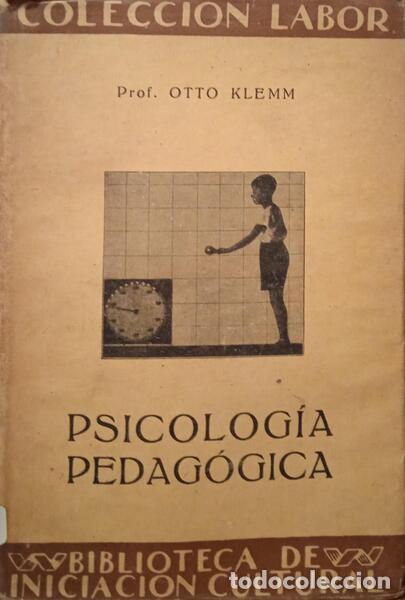 Libros: KLEMM. (Otto) - PSICOLOG&Iacute;A PEDAG&Oacute;GICA. - Foto 1
