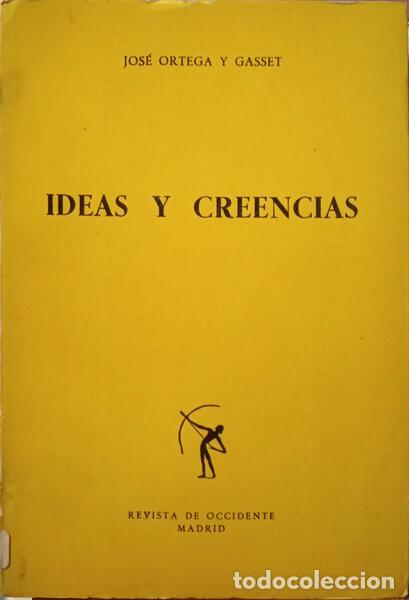 Libros: ORTEGA Y GASSET. (Jos&eacute;) - IDEAS Y CREENCIAS. - Foto 1