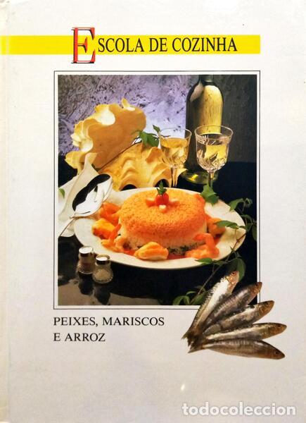Libros: ESCOLA DE COZINHA: PEIXES, MARISCOS E ARROZ.