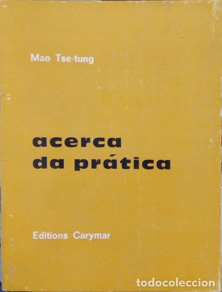 Libros: MAO TS&Eacute;-TUNG. - ACERCA DA PR&Aacute;TICA. - Foto 1