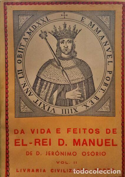 Libros: OS&Oacute;RIO. (Jer&oacute;nimo) - DA VIDA E FEITOS DE EL-REI D. MANUEL. [VOLUME II] - Foto 1