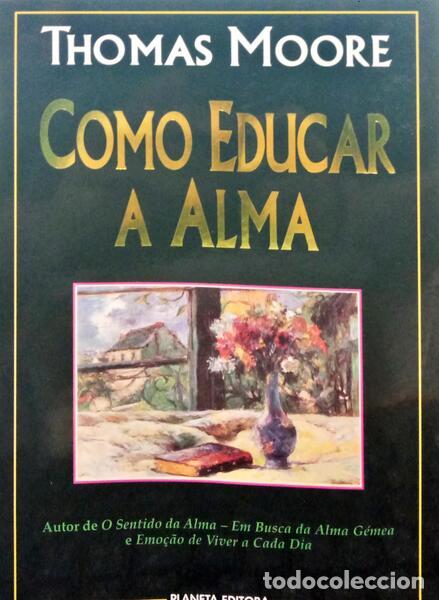 Libros: MOORE. (Thomas) - COMO EDUCAR A ALMA. - Foto 1
