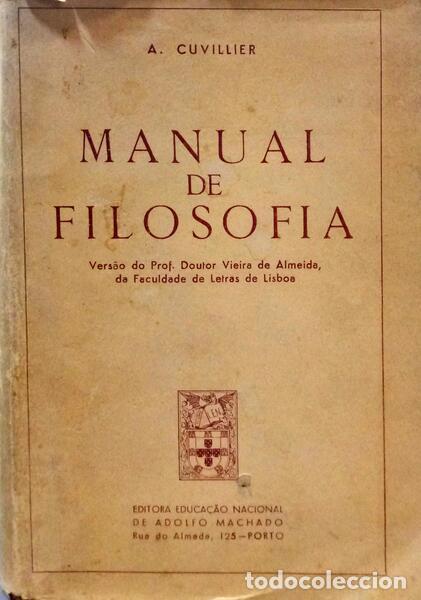 Libros: CUVILLIER. (A.) - MANUAL DE FILOSOFIA. [1.&ordf; EDI&Ccedil;&Atilde;O] - Foto 1