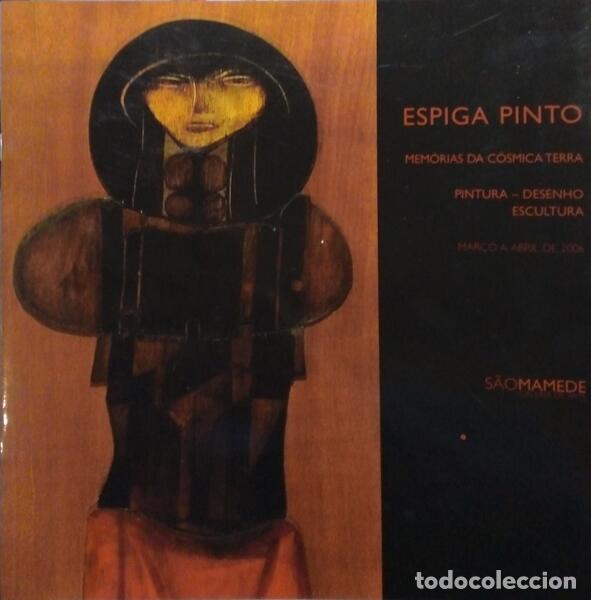 Libros: ALVEOLOS. (Ana) e outros. - ESPIGA PINTO, MEM&Oacute;RIAS DA C&Oacute;SMICA TERRA - PINTURA-DESENHO-ESCULTURA.