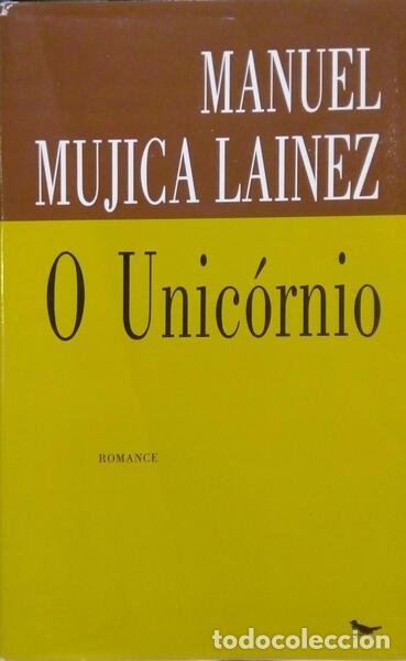 B&uuml;cher: MUJICA LAINEZ. (Manuel) - O UNIC&Oacute;RNIO.