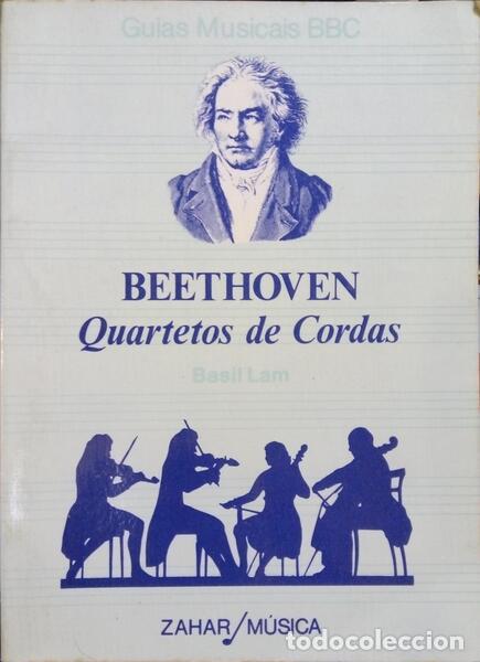Libros: LAM. (Basil) - BEETHOVEN. QUARTETOS DE CORDAS. - Foto 1