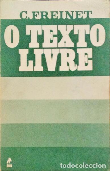 Libros: FREINET. (C.) - O TEXTO LIVRE. [1&ordf; EDI&Ccedil;&Atilde;O] - Foto 1