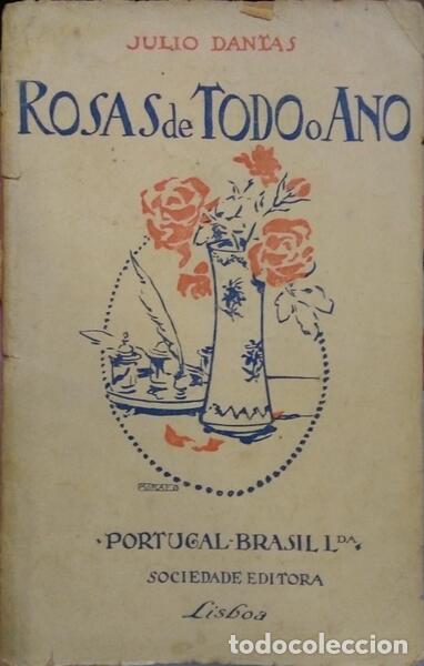 Libros: DANTAS. (J&uacute;lio) - ROSAS DE TODO O ANO. - Foto 1