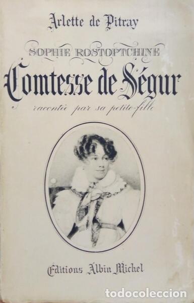 Libros: PITRAY. (Arlette de) - SOPHIE ROSTOPTCHINE, COMTESSE DE S&Eacute;GUR. - Foto 1
