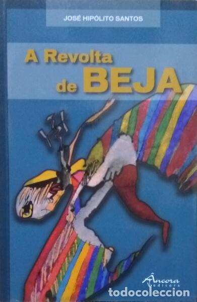 Libros: SANTOS. (Jos&eacute; Hip&oacute;lito) - A REVOLTA DE BEJA. - Foto 1