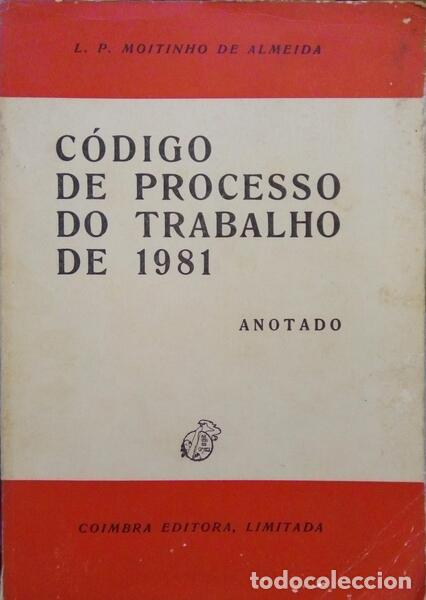 Libros: MOITINHO DE ALMEIDA. (L. P.) - C&Oacute;DIGO DE PROCESSO DO TRABALHO DE 1981. - Foto 1
