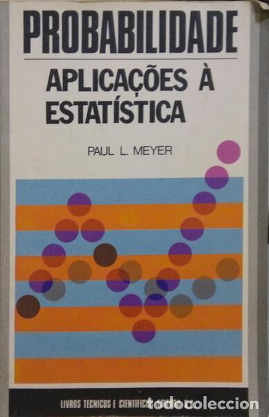 Libros: MEYER. (Paul L.) - PROBABILIDADE: APLICA&Ccedil;&Otilde;ES &Agrave; ESTAT&Iacute;STICA. - Foto 1