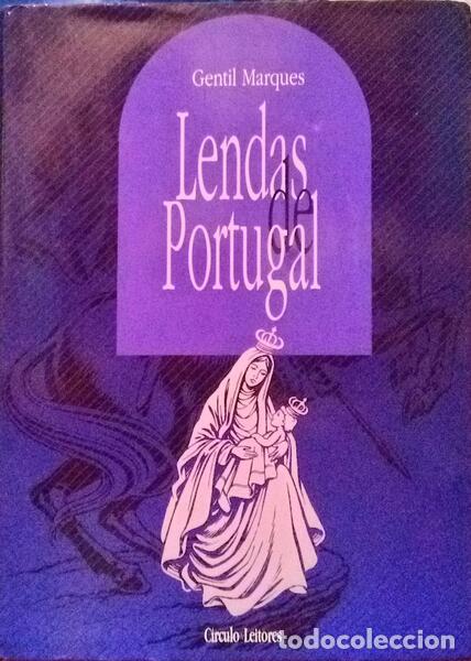 Libros: MARQUES. (Gentil) - LENDAS DE PORTUGAL [VOL. IV]. - Foto 1