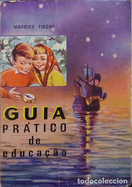 Libros: TI&Egrave;CHE. (Maurice) - GUIA PR&Aacute;TICO DE EDUCA&Ccedil;&Atilde;O. - Foto 1
