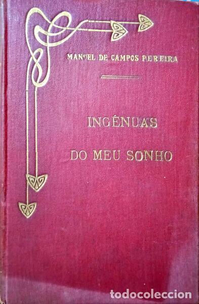 Libros: CAMPOS PEREIRA. (Manuel de) - ING&Eacute;NUAS DO MEU SONHO. - Foto 1
