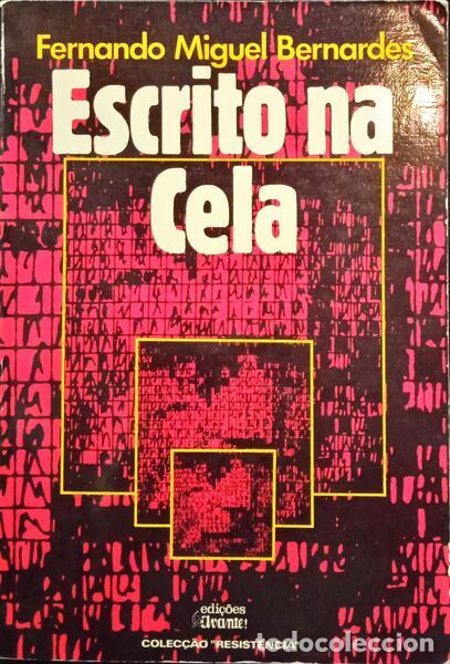 Libros: BERNARDES. (Fernando Miguel) - ESCRITO NA CELA. - Foto 1