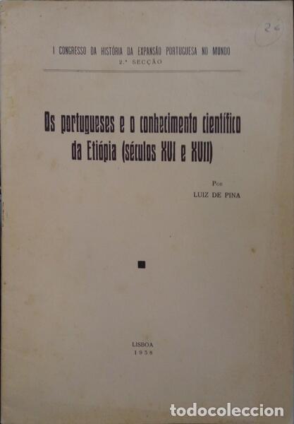 Libros: PINA. (Lu&iacute;s de) - OS PORTUGUESES E O CONHECIMENTO CIENT&Iacute;FICO DA ETI&Oacute;PIA (S&Eacute;CULOS XVI E XVII).