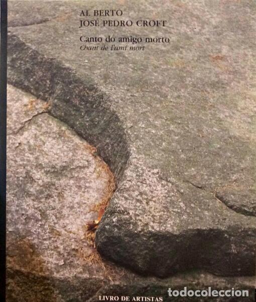 Libros: AL BERTO e Jos&eacute; Pedro Croft. - CANTO DO AMIGO MORTO. - Foto 1
