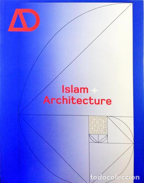 Libros: ARCHITECTURAL DESIGN. ISLAM + ARCHITECTURE. VOL. 74, N.&ordm; 6, 2004. - Foto 1