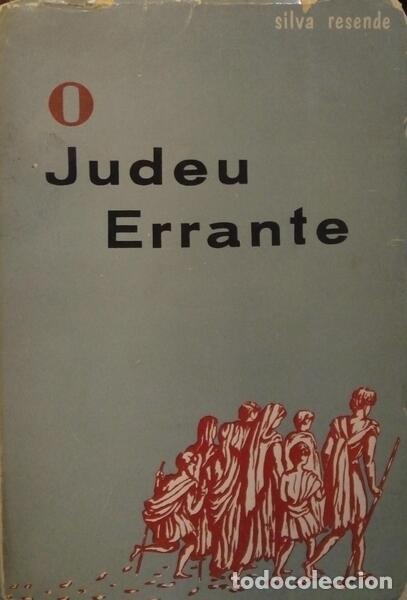 Libri di seconda mano: SILVA RESENDE. (Antero da) - O JUDEU ERRANTE.