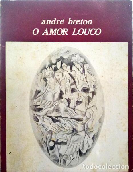 Libros: BRETON. (Andr&eacute;) - O AMOR LOUCO. [EDI&Ccedil;&Atilde;O 1971] - Foto 1