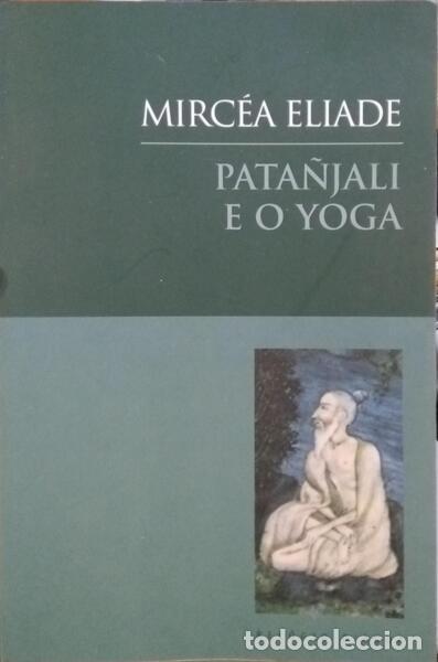 Libros: ELIADE. (Mirc&eacute;a) - PATA&Ntilde;JALI E O YOGA. - Foto 1