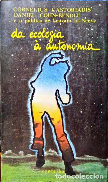 Libros: CASTORIADIS. (Cornelius) e Daniel Cohn-Bendit. - DA ECOLOGIA &Agrave; AUTONOMIA. - Foto 1