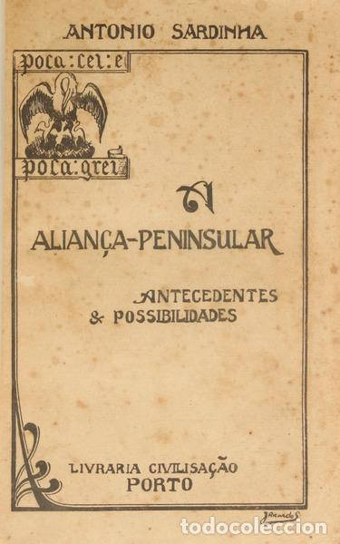 Libros: SARDINHA. (Ant&oacute;nio) - A ALIAN&Ccedil;A PENINSULAR. - Foto 1