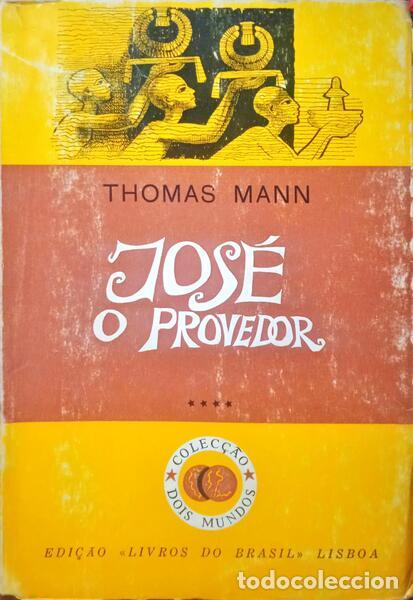 Libros: MANN. (Thomas) - JOS&Eacute; E SEUS IRM&Atilde;OS. JOS&Eacute; O PROVEDOR. [IV VOLUME] - Foto 1