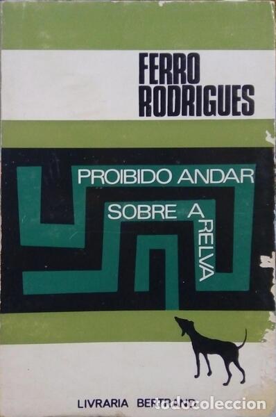 Libros: FERRO RODRIGUES. - PROIBIDO ANDAR SOBRE A RELVA. - Foto 1