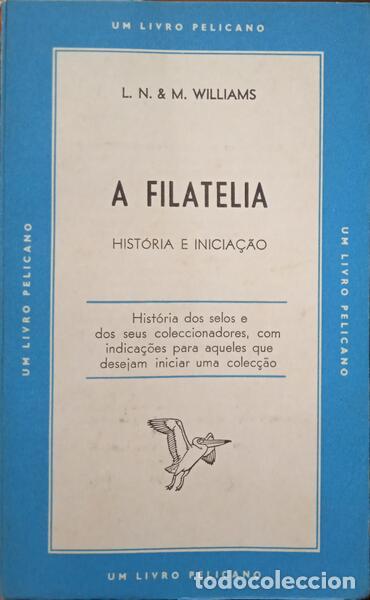 Libros: WILLIAMS. (L. N.) e M. Williams. - A FILATELIA. - Foto 1