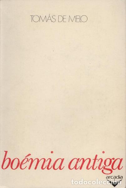 Libros: MELO. (Tom&aacute;s de) - BO&Eacute;MIA ANTIGA. - Foto 1