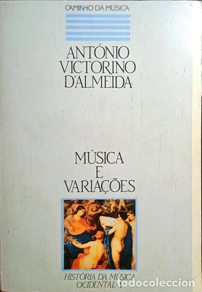 Libros: ALMEIDA. (Ant&oacute;nio de Victorino) - M&Uacute;SICA E VARIA&Ccedil;&Otilde;ES. - Foto 1