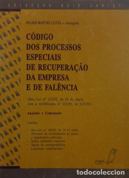 Libri di seconda mano: MARTINS LEIT&Atilde;O. (Helder) - C&Oacute;DIGO DOS PROCESSOS ESPECIAIS DE RECUPERA&Ccedil;&Atilde;O DA EMPRESA E DE FAL&Ecirc;NCIA.