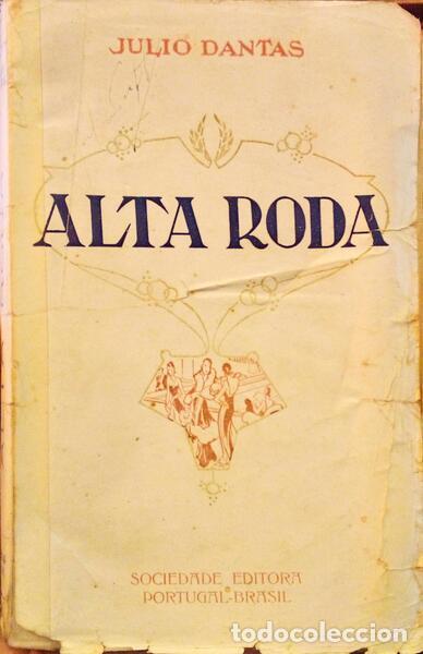 Libros: DANTAS. (J&uacute;lio) - ALTA RODA. - Foto 1