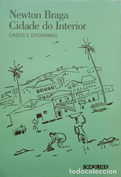 Libros: BRAGA. (Newton) - CIDADE DO INTERIOR, CASOS E EPIGRAMAS. - Foto 1