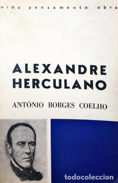 Libros: BORGES COELHO. (Ant&oacute;nio) - ALEXANDRE HERCULANO. - Foto 1
