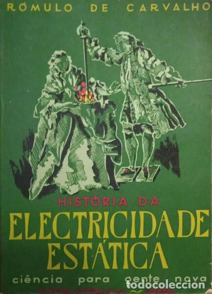 Libros: CARVALHO. (R&oacute;mulo de) - HIST&Oacute;RIA DA ELECTRICIDADE EST&Aacute;TICA. - Foto 1