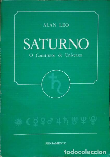 Libros: LEO. (Alan) - SATURNO, O CONSTRUTOR DE UNIVERSOS. - Foto 1