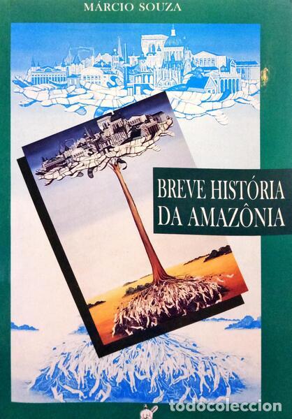 Libros: SOUZA. (M&aacute;rcio) - BREVE HIST&Oacute;RIA DA AMAZ&Ocirc;NIA. - Foto 1