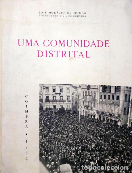 Libros: MOURA. (Jos&eacute; Hor&aacute;cio de) - UMA COMUNIDADE DISTRITAL. - Foto 1